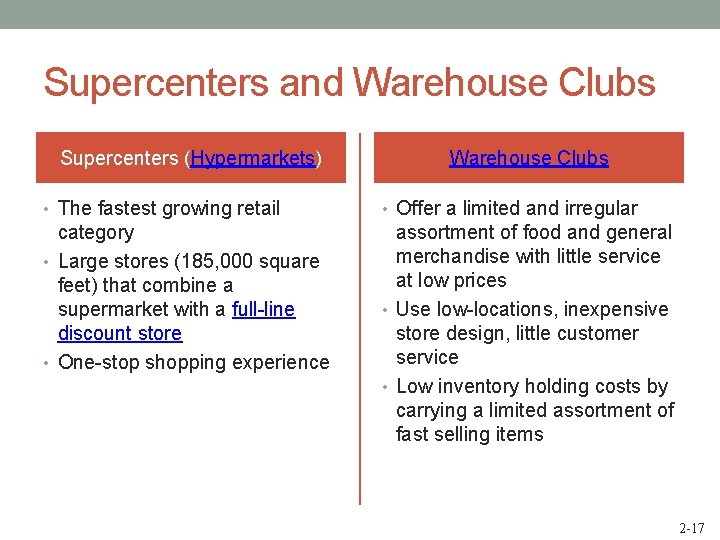 Supercenters and Warehouse Clubs Supercenters (Hypermarkets) Warehouse Clubs • The fastest growing retail •