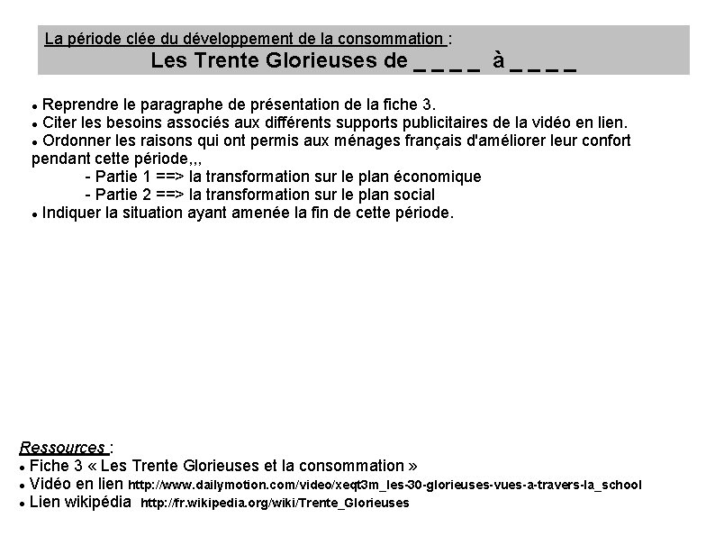 La période clée du développement de la consommation : Les Trente Glorieuses de _ La période clée du développement de la consommation : Les Trente Glorieuses de _