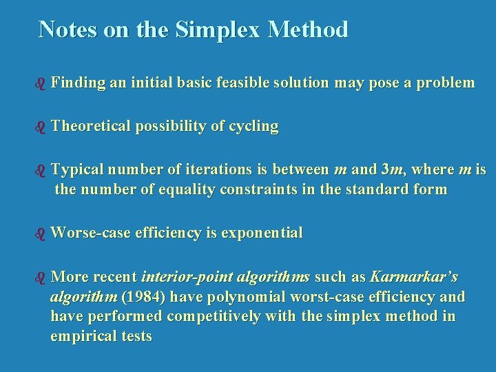 Notes on the Simplex Method b Finding an initial basic feasible solution may pose