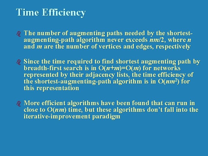 Time Efficiency b The number of augmenting paths needed by the shortestaugmenting-path algorithm never