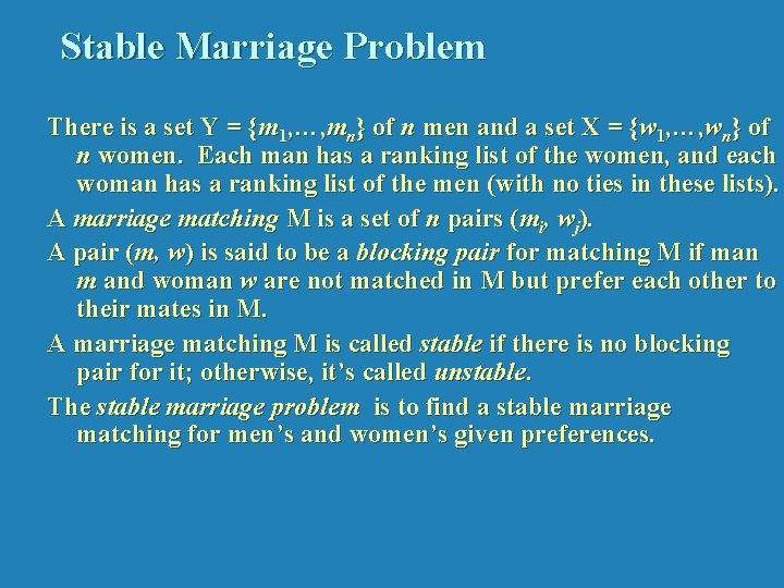 Stable Marriage Problem There is a set Y = {m 1, …, mn} of
