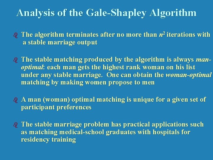 Analysis of the Gale-Shapley Algorithm b The algorithm terminates after no more than n