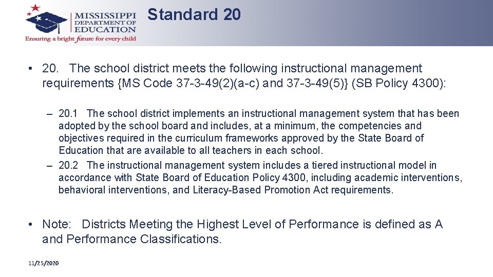 Standard 20 • 20. The school district meets the following instructional management requirements {MS