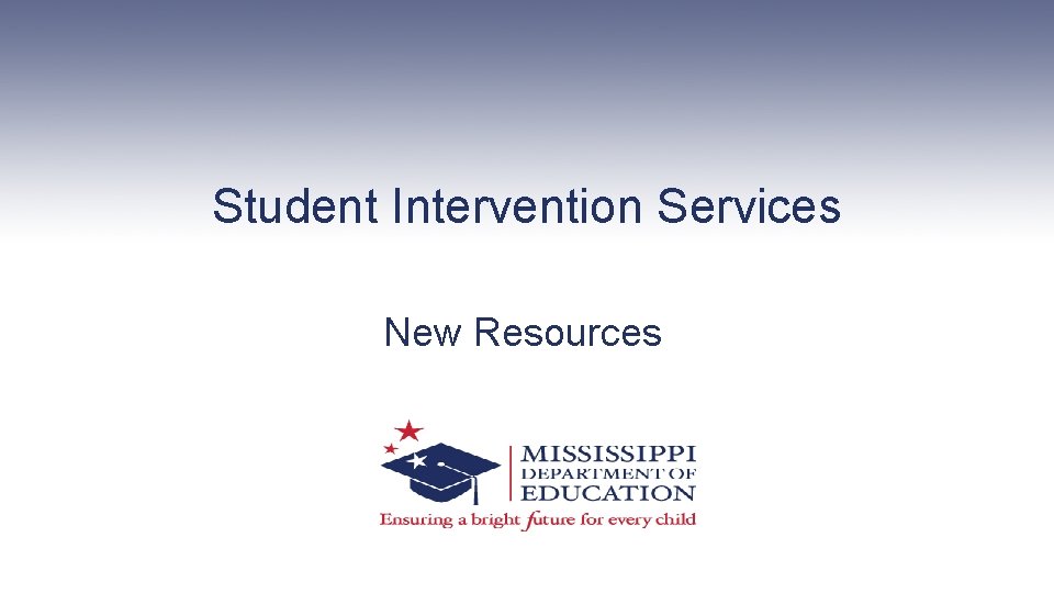 Student Intervention Services New Resources 