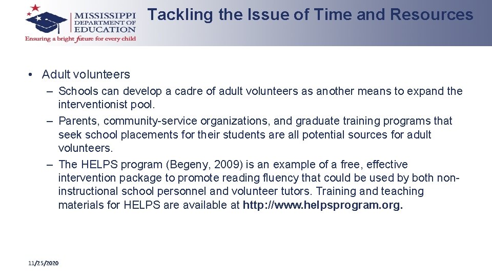 Tackling the Issue of Time and Resources • Adult volunteers – Schools can develop