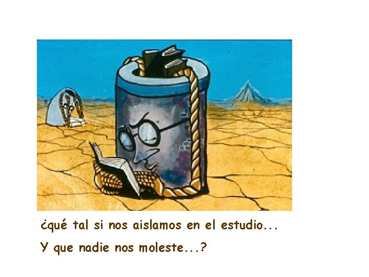 ¿qué tal si nos aislamos en el estudio. . . Y que nadie nos ¿qué tal si nos aislamos en el estudio. . . Y que nadie nos