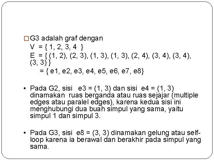 � G 3 adalah graf dengan V = { 1, 2, 3, 4 }
