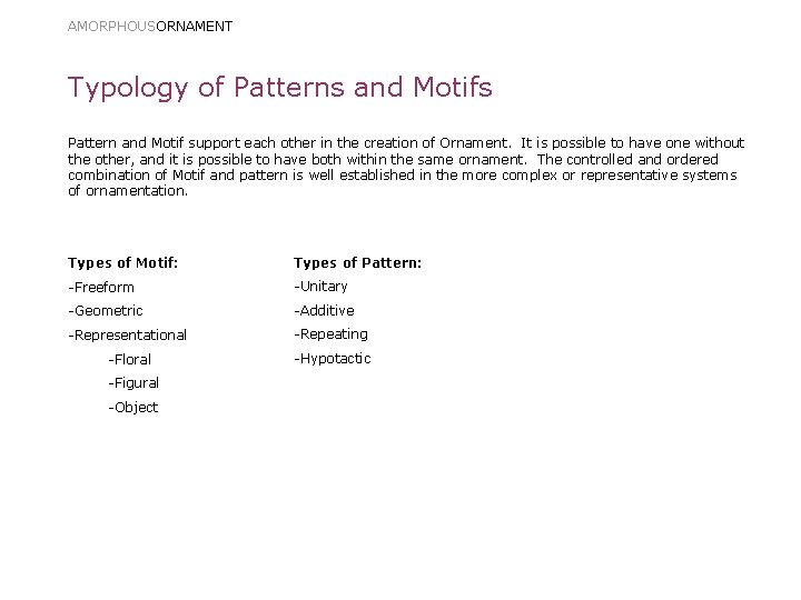 AMORPHOUSORNAMENT Typology of Patterns and Motifs Pattern and Motif support each other in the