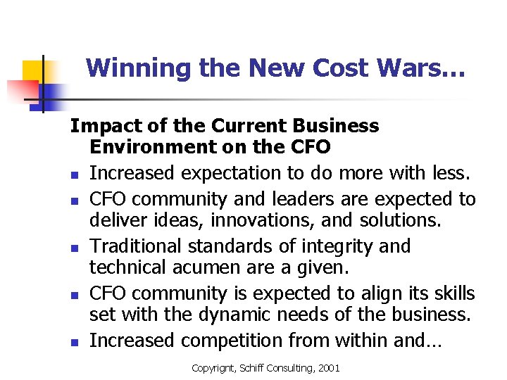 Winning the New Cost Wars… Impact of the Current Business Environment on the CFO