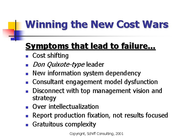 Winning the New Cost Wars Symptoms that lead to failure. . . n Cost Winning the New Cost Wars Symptoms that lead to failure. . . n Cost