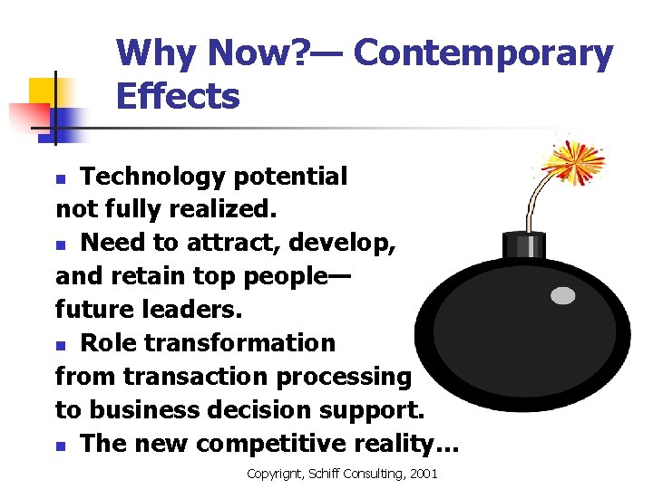 Why Now? — Contemporary Effects Technology potential not fully realized. n Need to attract,