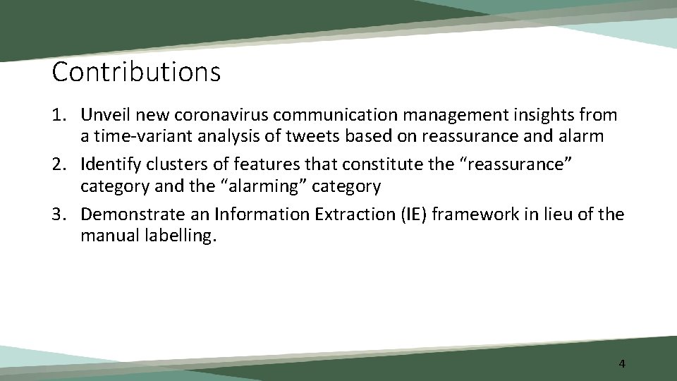Contributions 1. Unveil new coronavirus communication management insights from a time-variant analysis of tweets