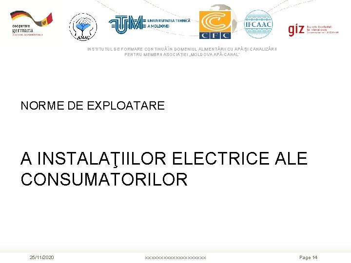 INSTITUTUL DE FORMARE CONTINUĂ ÎN DOMENIUL ALIMENTĂRII CU APĂ ŞI CANALIZĂRII PENTRU MEMBRII ASOCIAȚIEI INSTITUTUL DE FORMARE CONTINUĂ ÎN DOMENIUL ALIMENTĂRII CU APĂ ŞI CANALIZĂRII PENTRU MEMBRII ASOCIAȚIEI