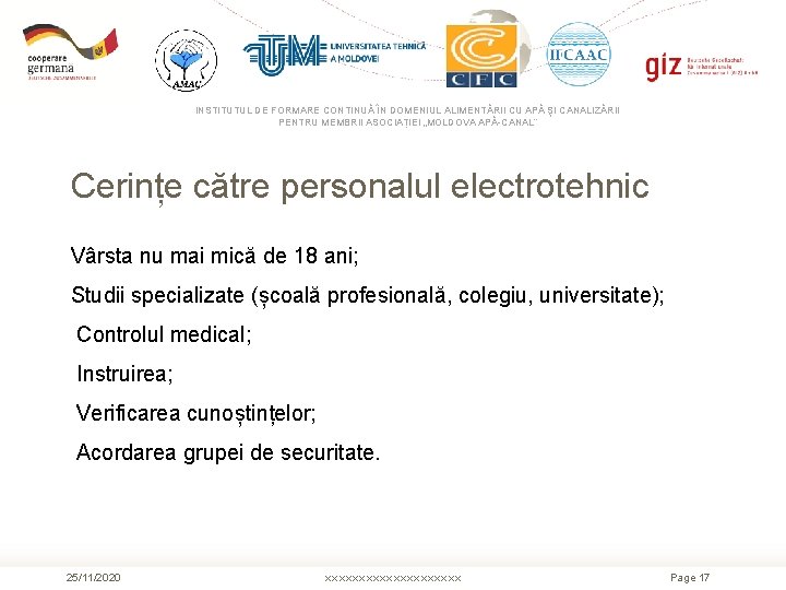 INSTITUTUL DE FORMARE CONTINUĂ ÎN DOMENIUL ALIMENTĂRII CU APĂ ŞI CANALIZĂRII PENTRU MEMBRII ASOCIAȚIEI INSTITUTUL DE FORMARE CONTINUĂ ÎN DOMENIUL ALIMENTĂRII CU APĂ ŞI CANALIZĂRII PENTRU MEMBRII ASOCIAȚIEI