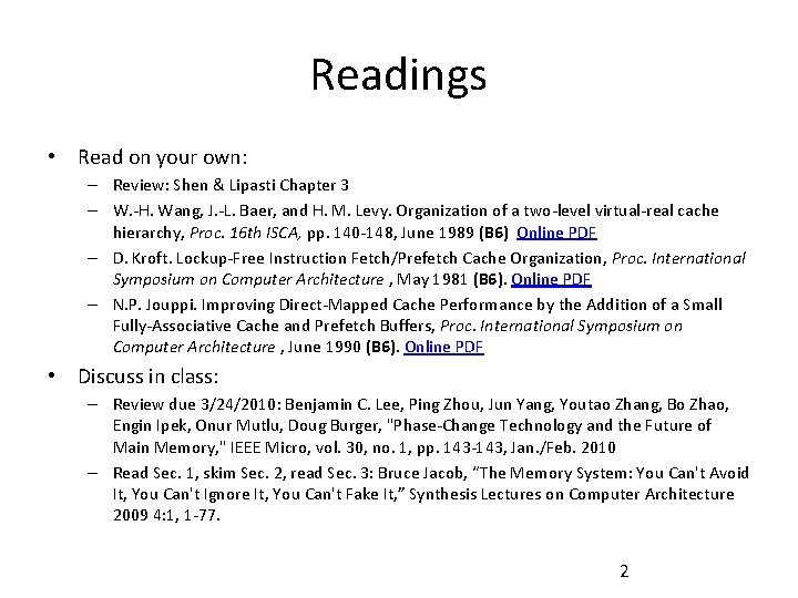 Readings • Read on your own: – Review: Shen & Lipasti Chapter 3 –
