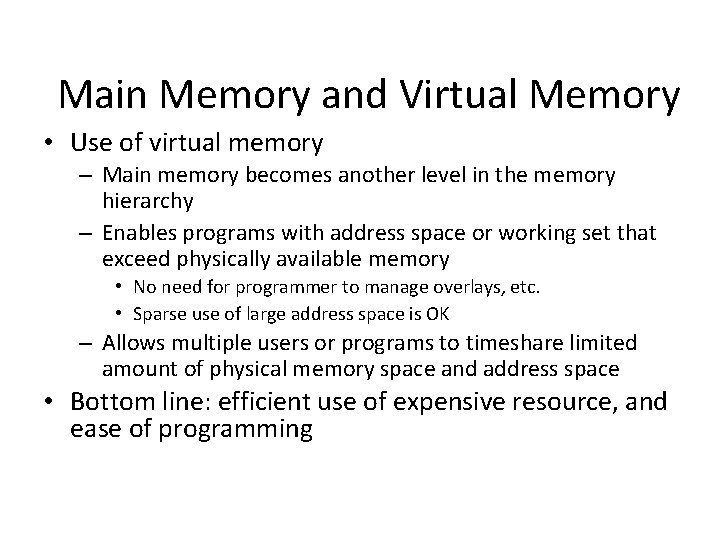 Main Memory and Virtual Memory • Use of virtual memory – Main memory becomes