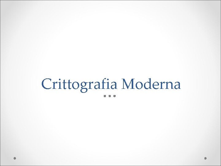 Crittografia Moderna 