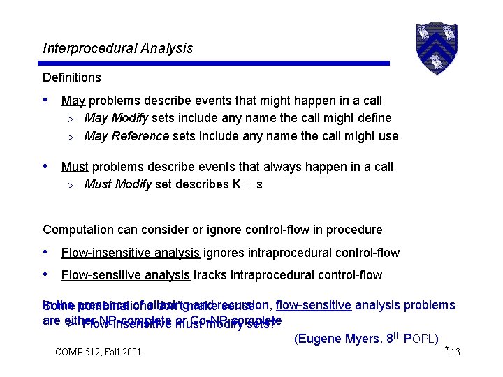 Interprocedural Analysis Definitions • May problems describe events that might happen in a call