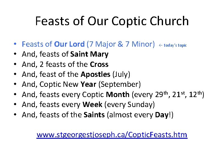 Feasts of Our Coptic Church • • Feasts of Our Lord (7 Major &