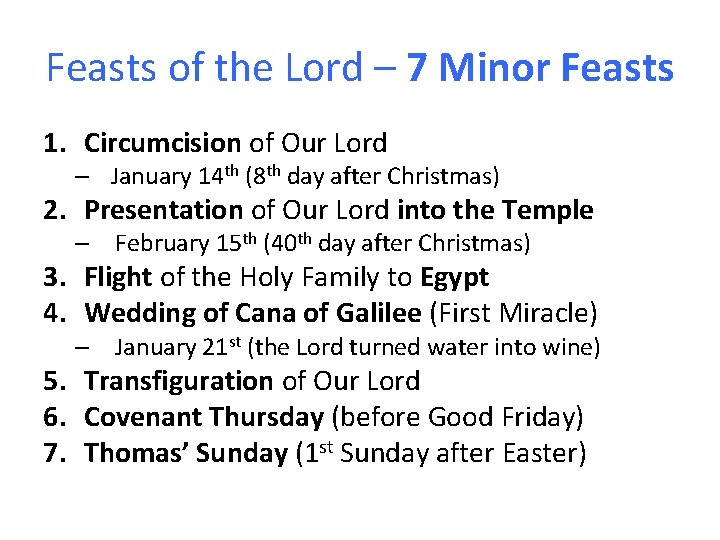 Feasts of the Lord – 7 Minor Feasts 1. Circumcision of Our Lord –