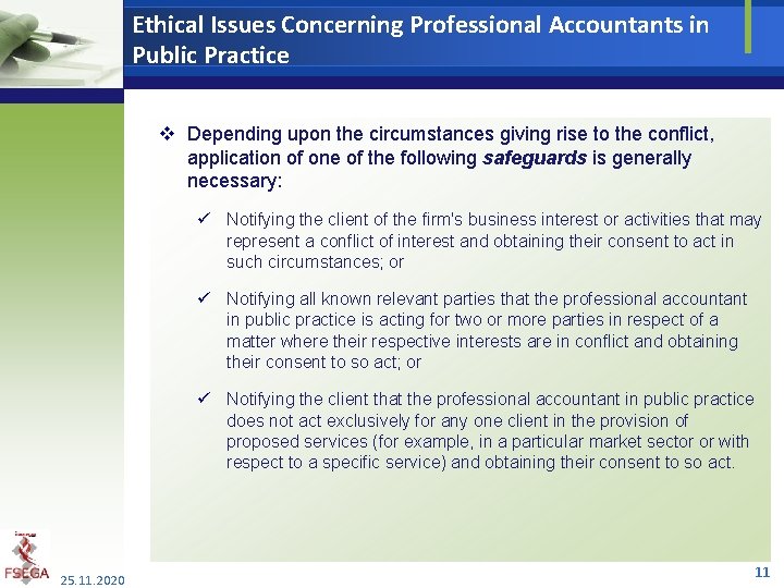 Ethical Issues Concerning Professional Accountants in Public Practice v Depending upon the circumstances giving