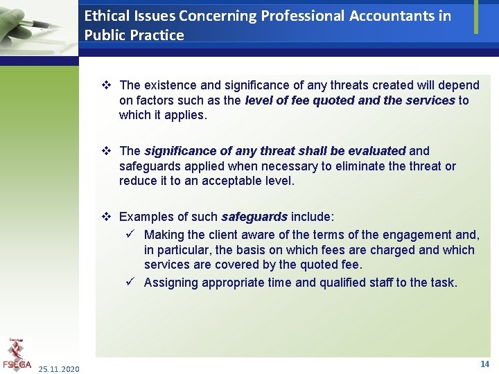 Ethical Issues Concerning Professional Accountants in Public Practice v The existence and significance of