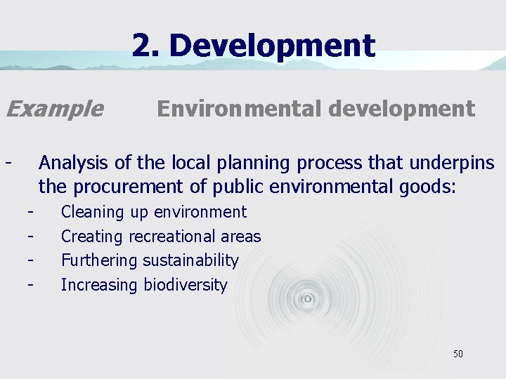 2. Development Example - Environmental development Analysis of the local planning process that underpins