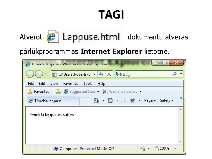 TAGI Atverot dokumentu atveras pārlūkprogrammas Internet Explorer lietotne. 