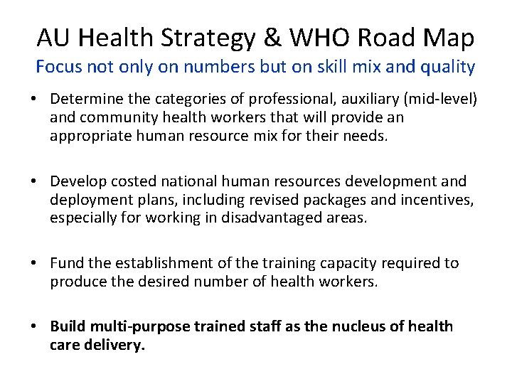 AU Health Strategy & WHO Road Map Focus not only on numbers but on