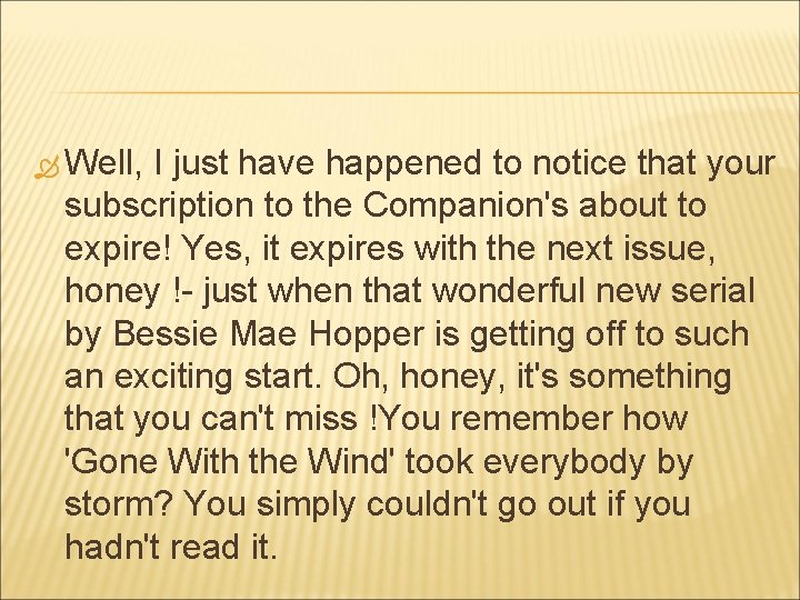  Well, I just have happened to notice that your subscription to the Companion's