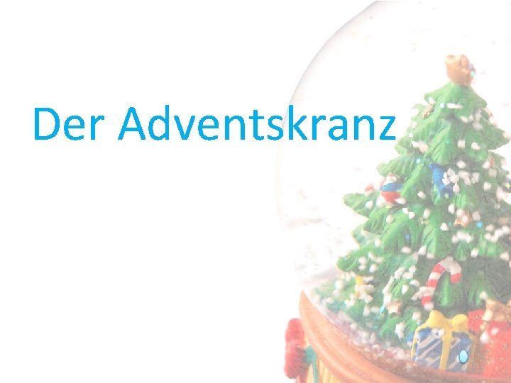 Der Adventskranz 
