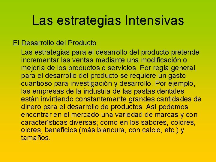 Las estrategias Intensivas El Desarrollo del Producto Las estrategias para el desarrollo del producto