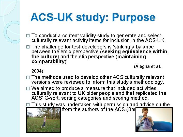ACS-UK study: Purpose To conduct a content validity study to generate and select culturally