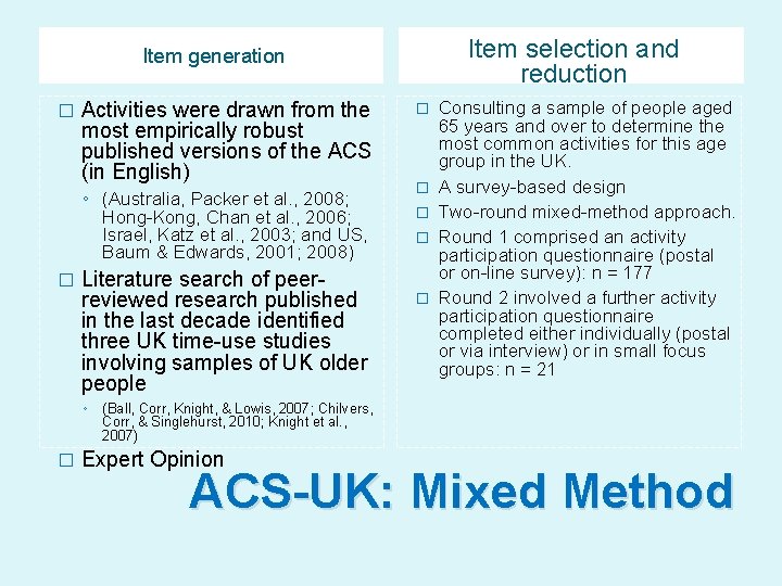 Item selection and reduction Item generation � Activities were drawn from the most empirically