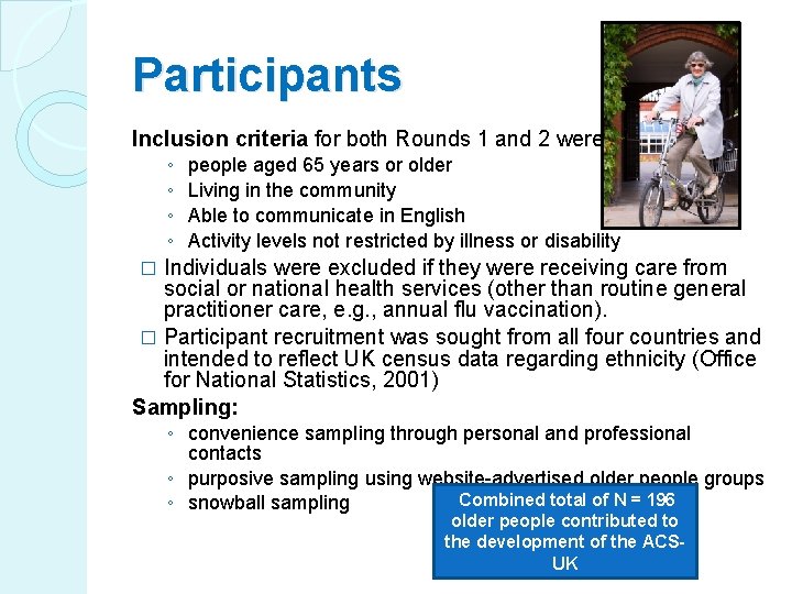 Participants Inclusion criteria for both Rounds 1 and 2 were: ◦ ◦ people aged