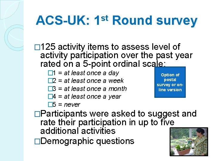 ACS-UK: 1 st Round survey � 125 activity items to assess level of activity