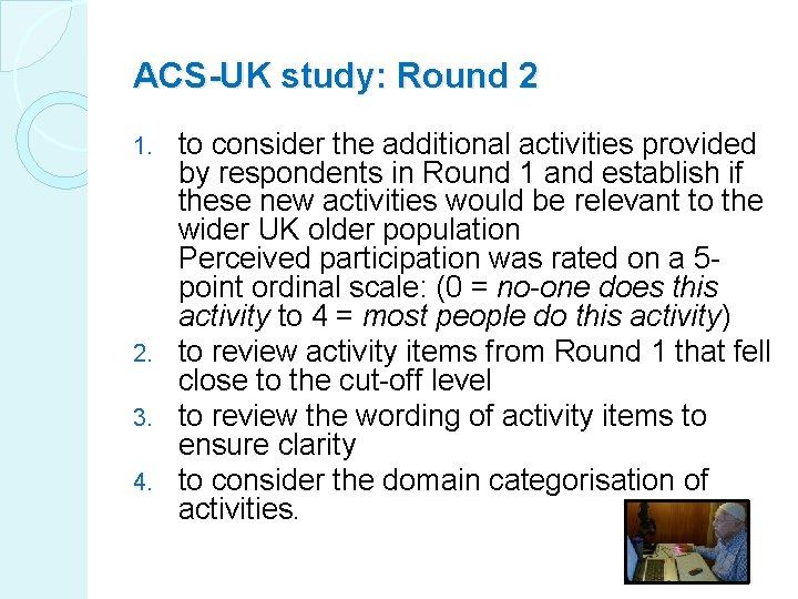 ACS-UK study: Round 2 to consider the additional activities provided by respondents in Round