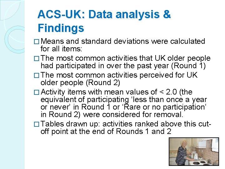 ACS-UK: Data analysis & Findings � Means and standard deviations were calculated for all
