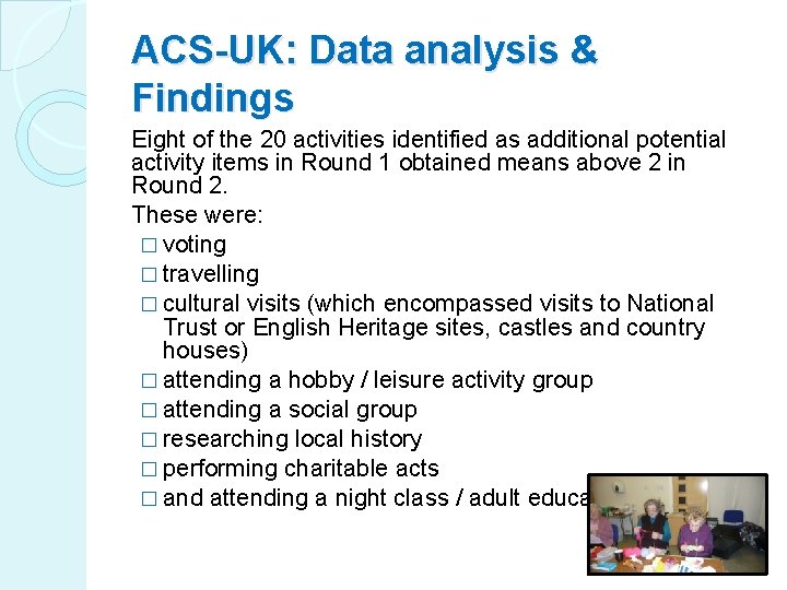 ACS-UK: Data analysis & Findings Eight of the 20 activities identified as additional potential