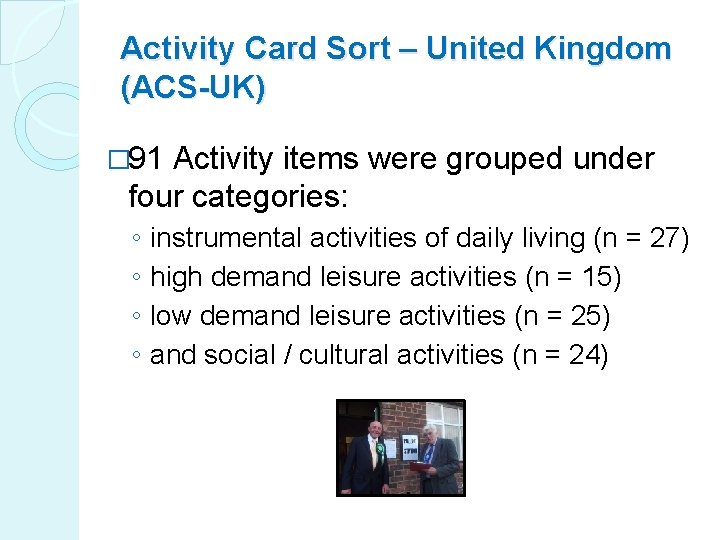 Activity Card Sort – United Kingdom (ACS-UK) � 91 Activity items were grouped under