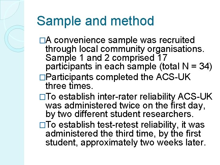 Sample and method �A convenience sample was recruited through local community organisations. Sample 1