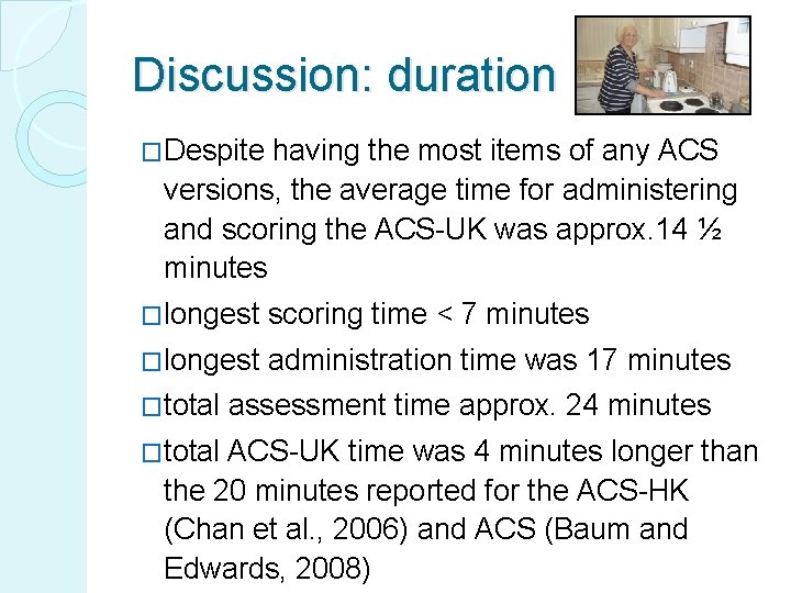 Discussion: duration �Despite having the most items of any ACS versions, the average time