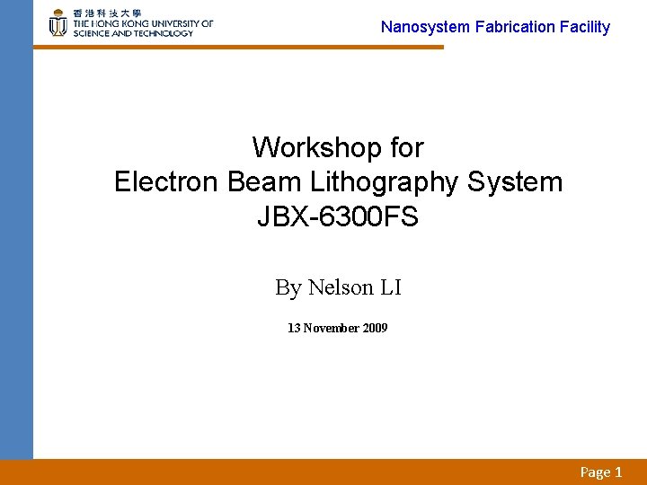 Nanosystem Fabrication Facility Workshop for Electron Beam Lithography System JBX-6300 FS By Nelson LI