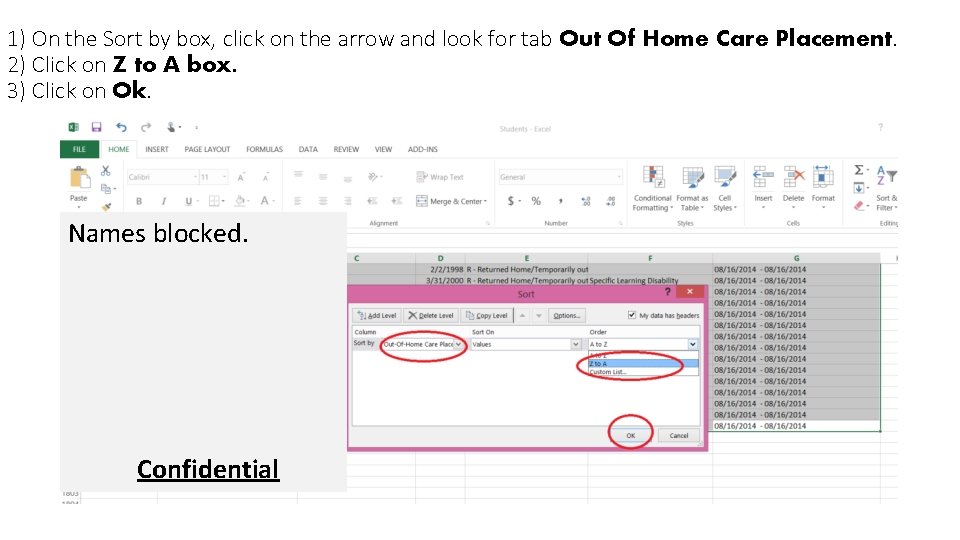 1) On the Sort by box, click on the arrow and look for tab