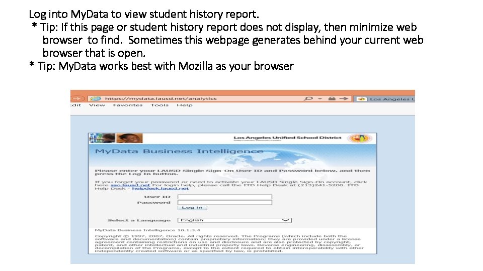 Log into My. Data to view student history report. * Tip: If this page