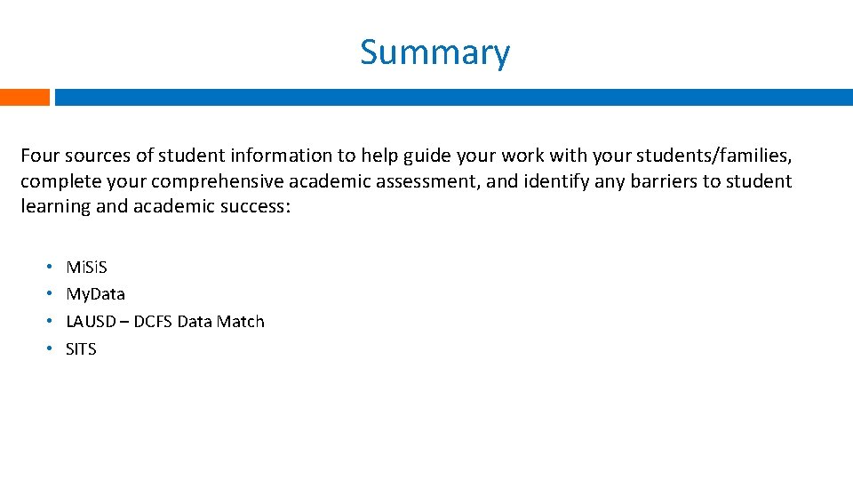 Summary Four sources of student information to help guide your work with your students/families,