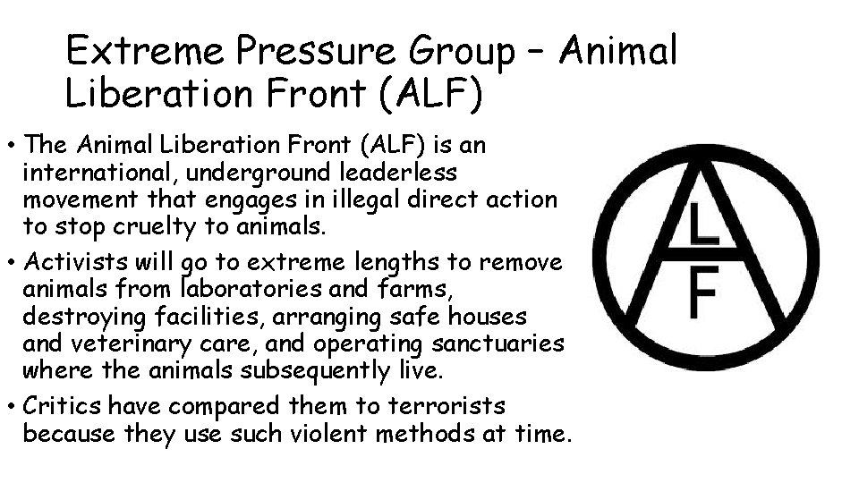 Extreme Pressure Group – Animal Liberation Front (ALF) • The Animal Liberation Front (ALF)