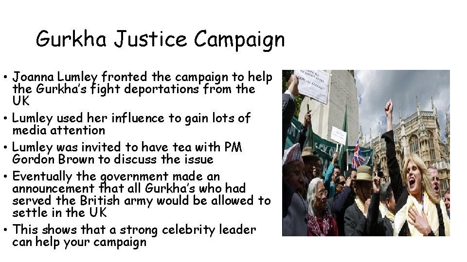 Gurkha Justice Campaign • Joanna Lumley fronted the campaign to help the Gurkha’s fight