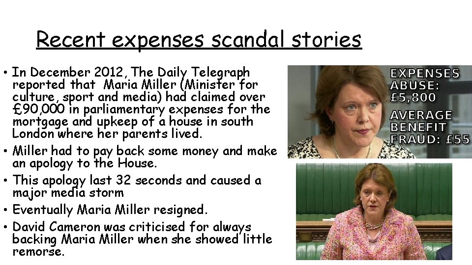 Recent expenses scandal stories • In December 2012, The Daily Telegraph reported that Maria
