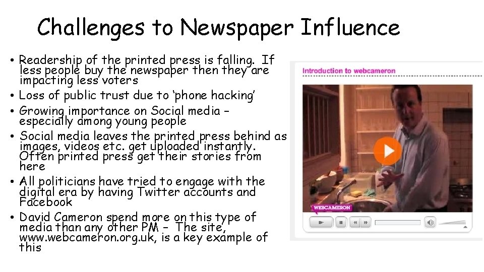 Challenges to Newspaper Influence • Readership of the printed press is falling. If less